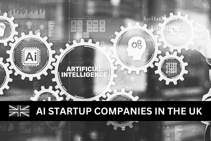 Top AI Startup Companies in the UK